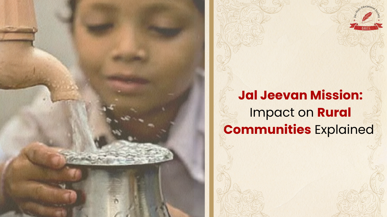 Jal Jeevan Mission Impact on Rural Communities in India Explained